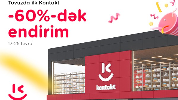 “Kontakt” Tovuzda 3 mərtəbəli yeni mağazasını təqdim etdi -60%-dək ENDİRİM